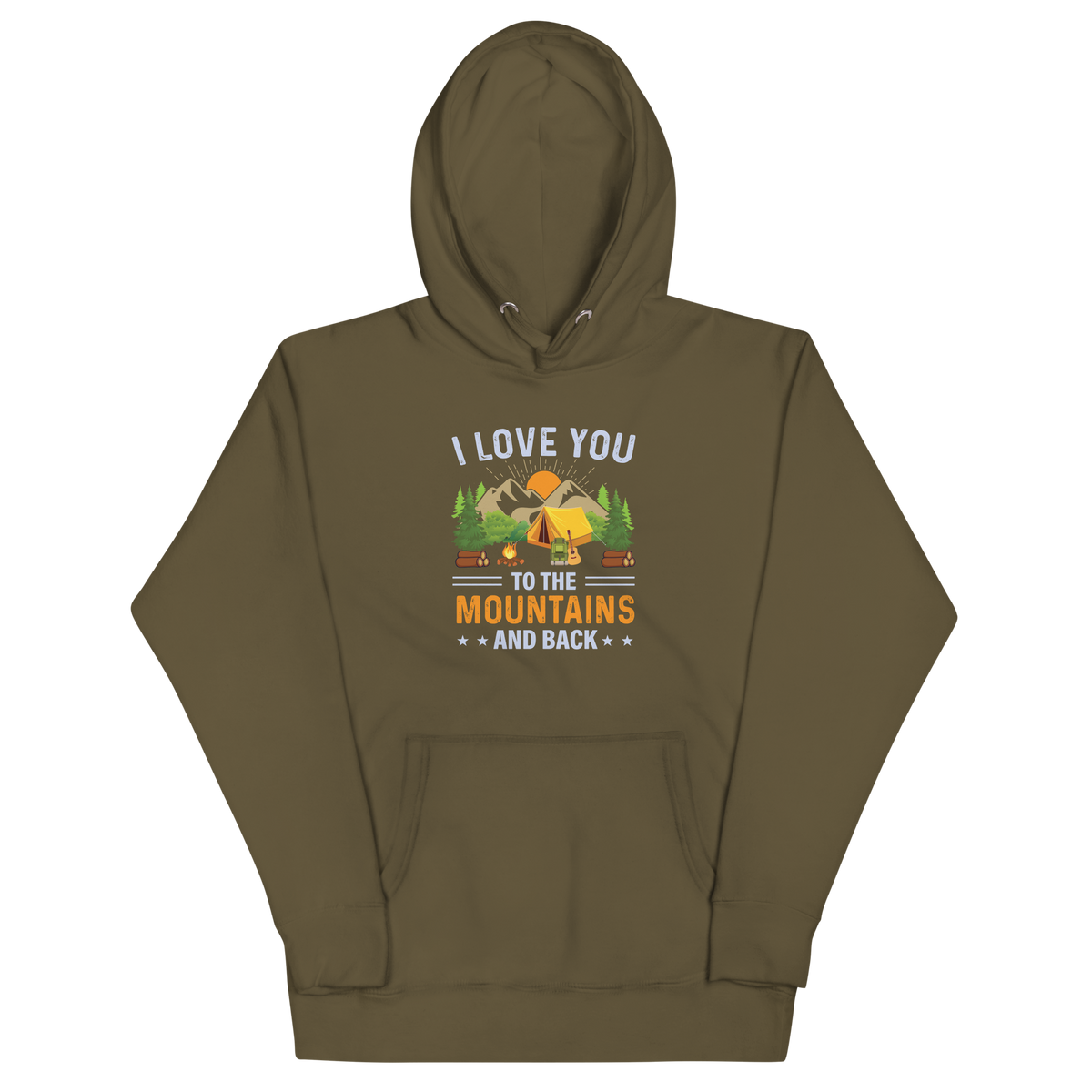 I LOVE YOU TO THE MOUNTAINS Hoodie