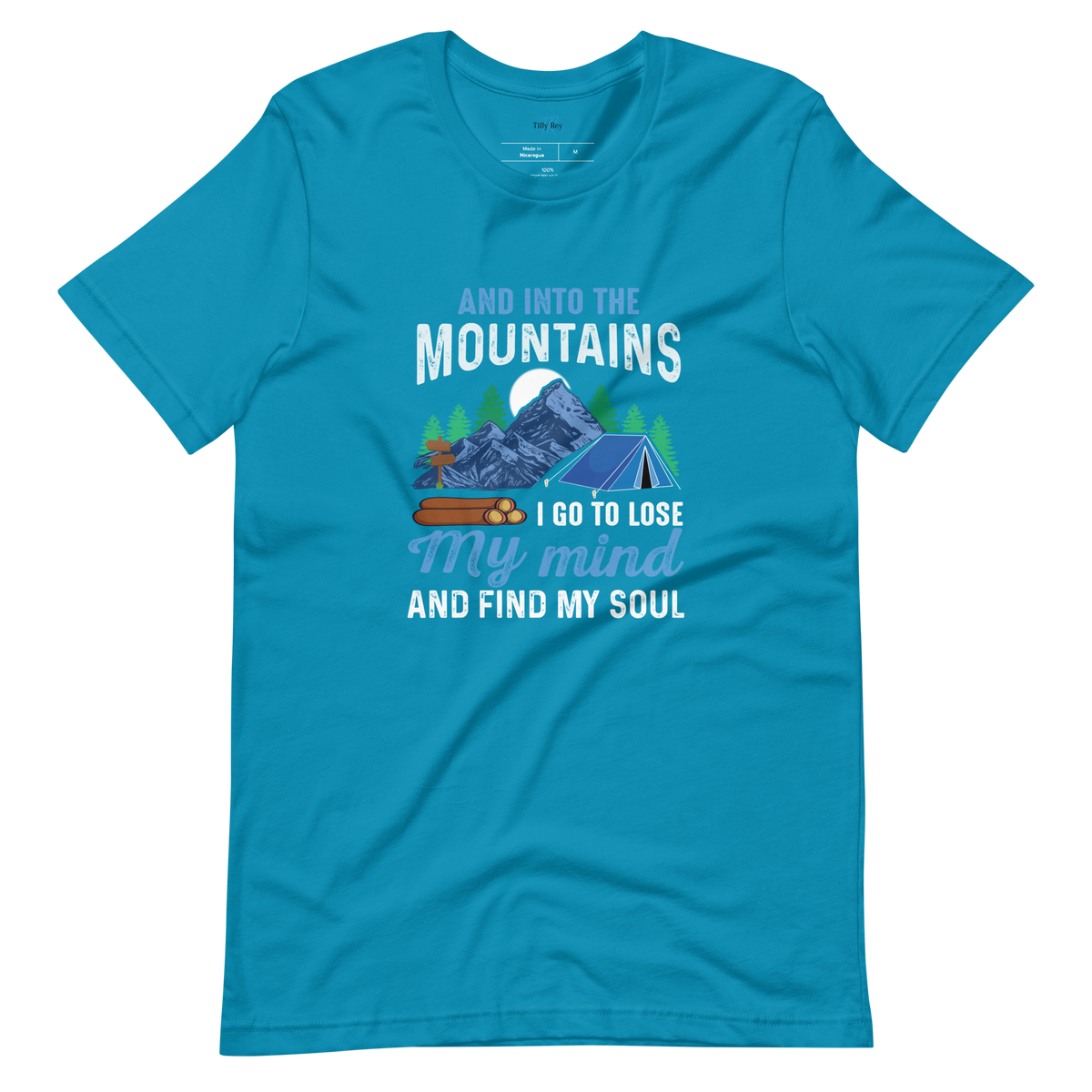 AND INTO THE MOUNTAINS I GO T-Shirt