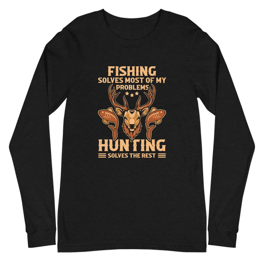 FISHING SOLVES MOST OF MY PROBLEMS... Long-Sleeve T-Shirt