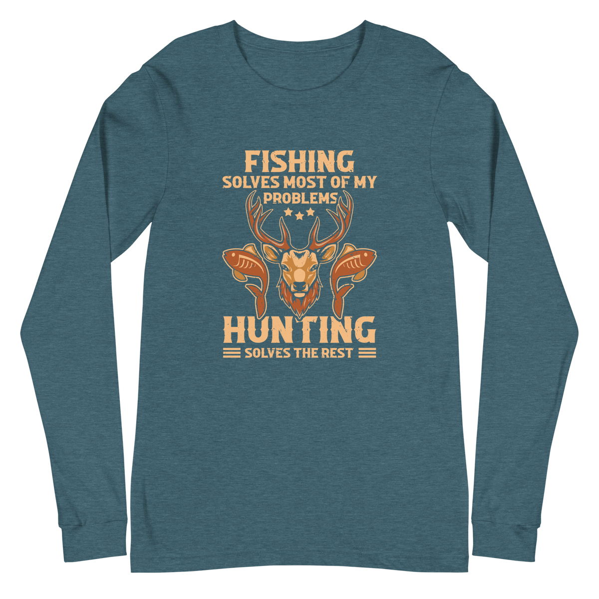 FISHING SOLVES MOST OF MY PROBLEMS... Long-Sleeve T-Shirt