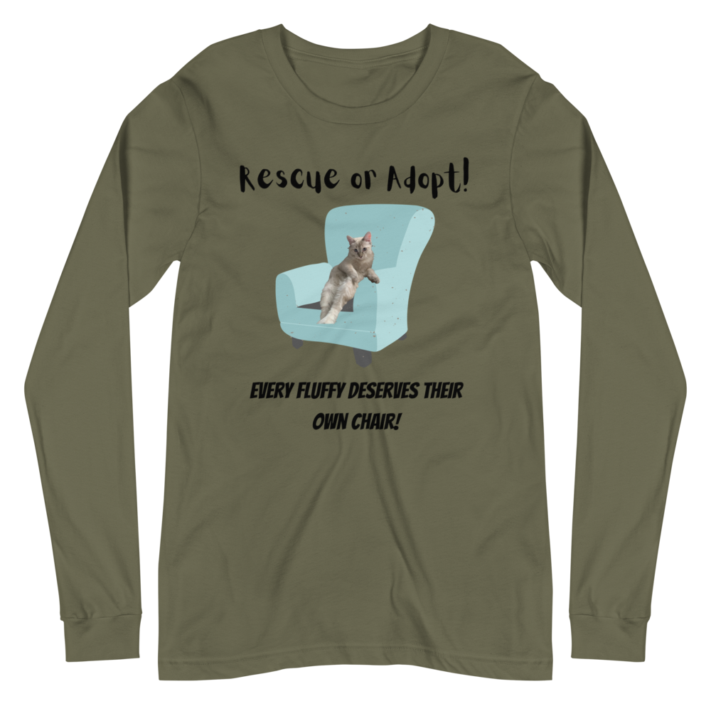 EVERY FLUFFY DESERVES A CHAIR Long Sleeve Tee