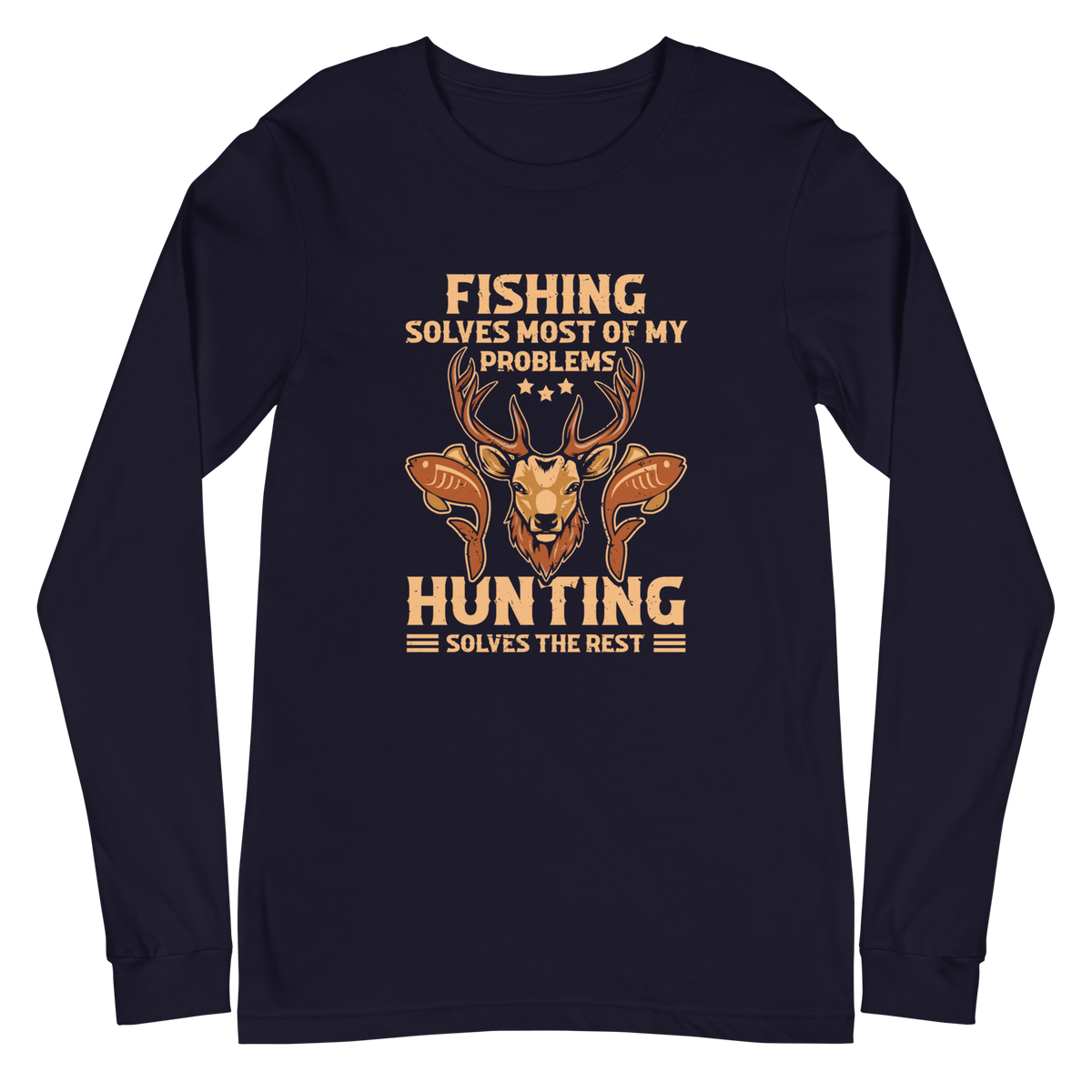 FISHING SOLVES MOST OF MY PROBLEMS... Long-Sleeve T-Shirt