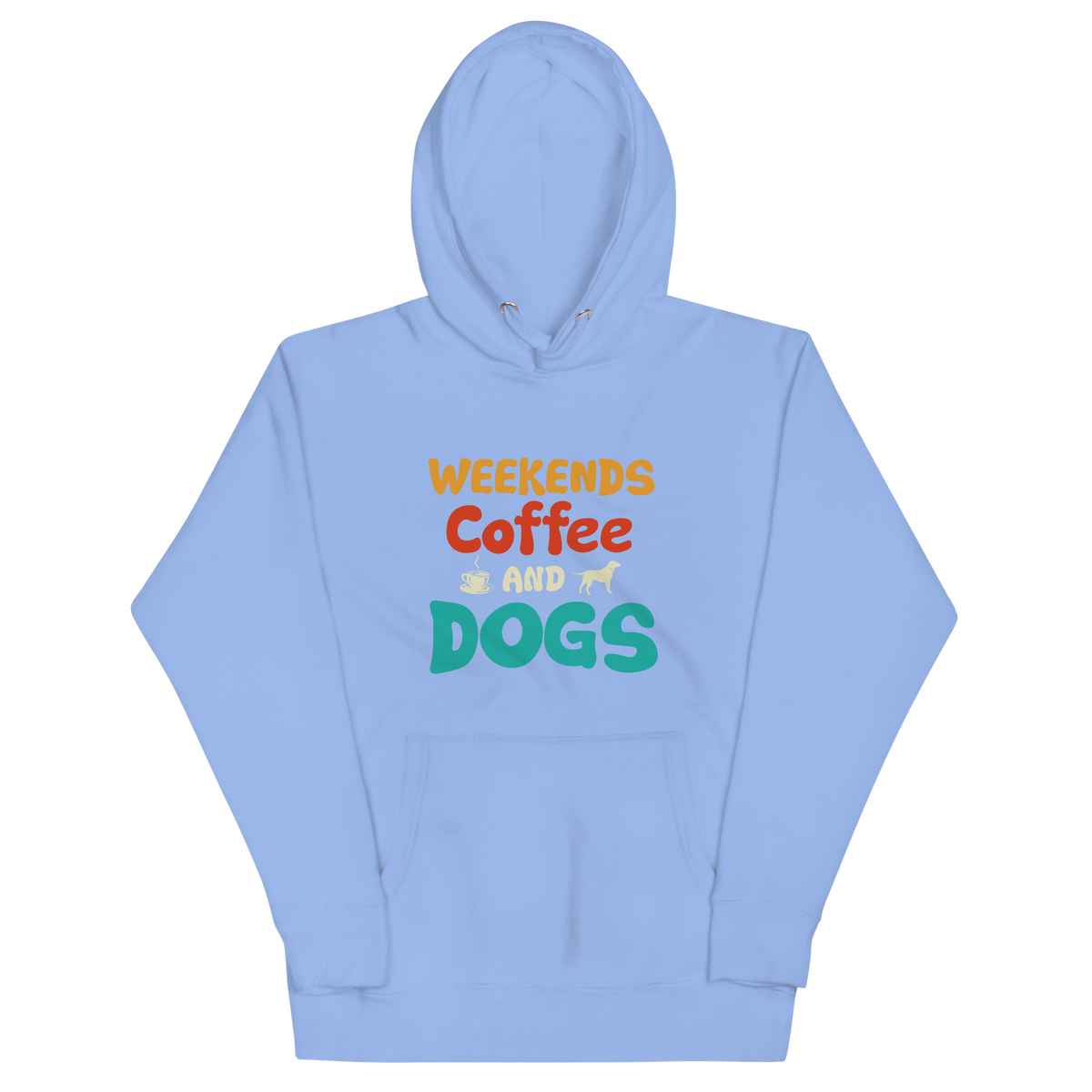 WEEKENDS, COFFEE AND DOGS Hoodie