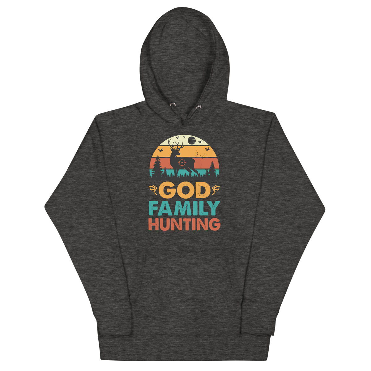 GOD, FAMILY, HUNTING