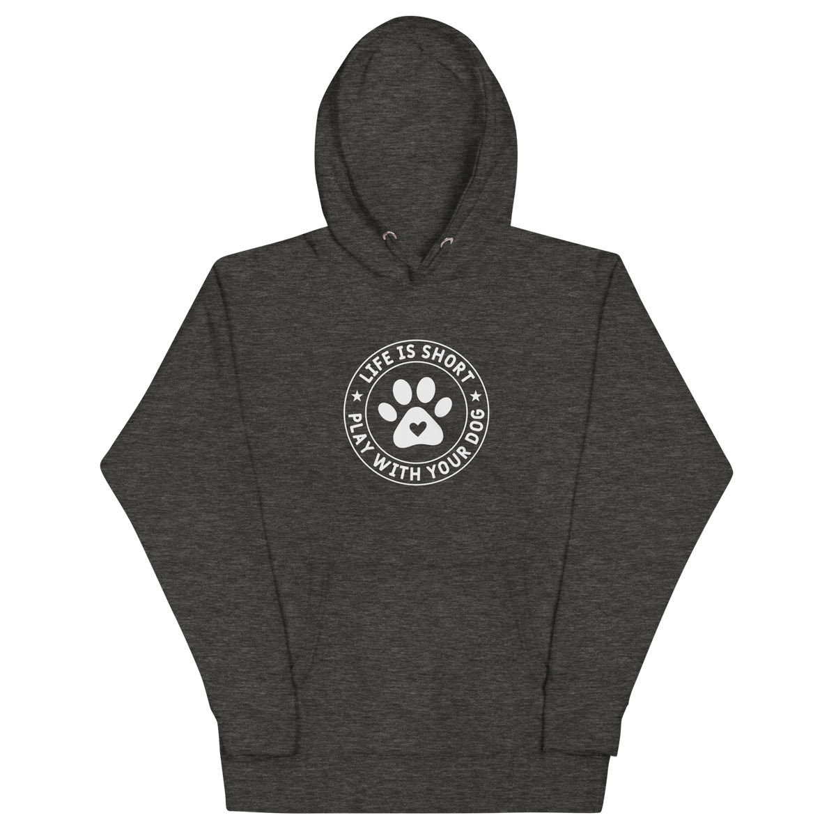 LIFE IS SHORT PLAY WITH YOUR DOG Hoodie