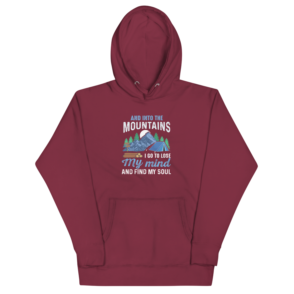 AND INTO THE MOUNTAINS I GO Hoodie