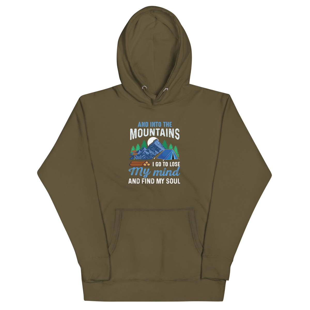AND INTO THE MOUNTAINS I GO Hoodie