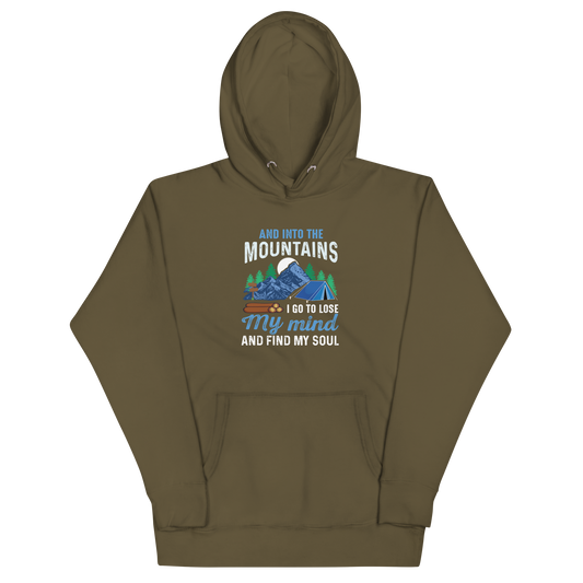 AND INTO THE MOUNTAINS I GO Hoodie