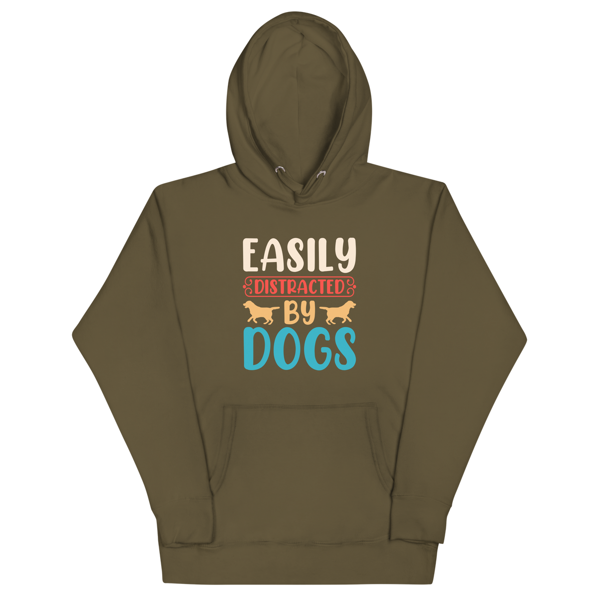 EASILY DISTRACTED BY DOGS Hoodie