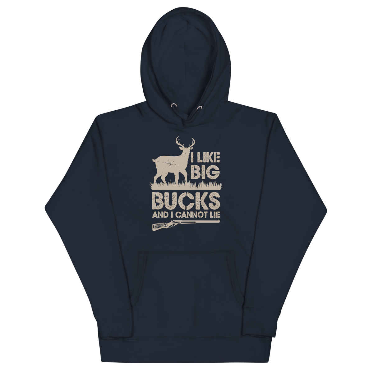 I LIKE BIG BUCKS AND I CANNOT LIE Hoodie