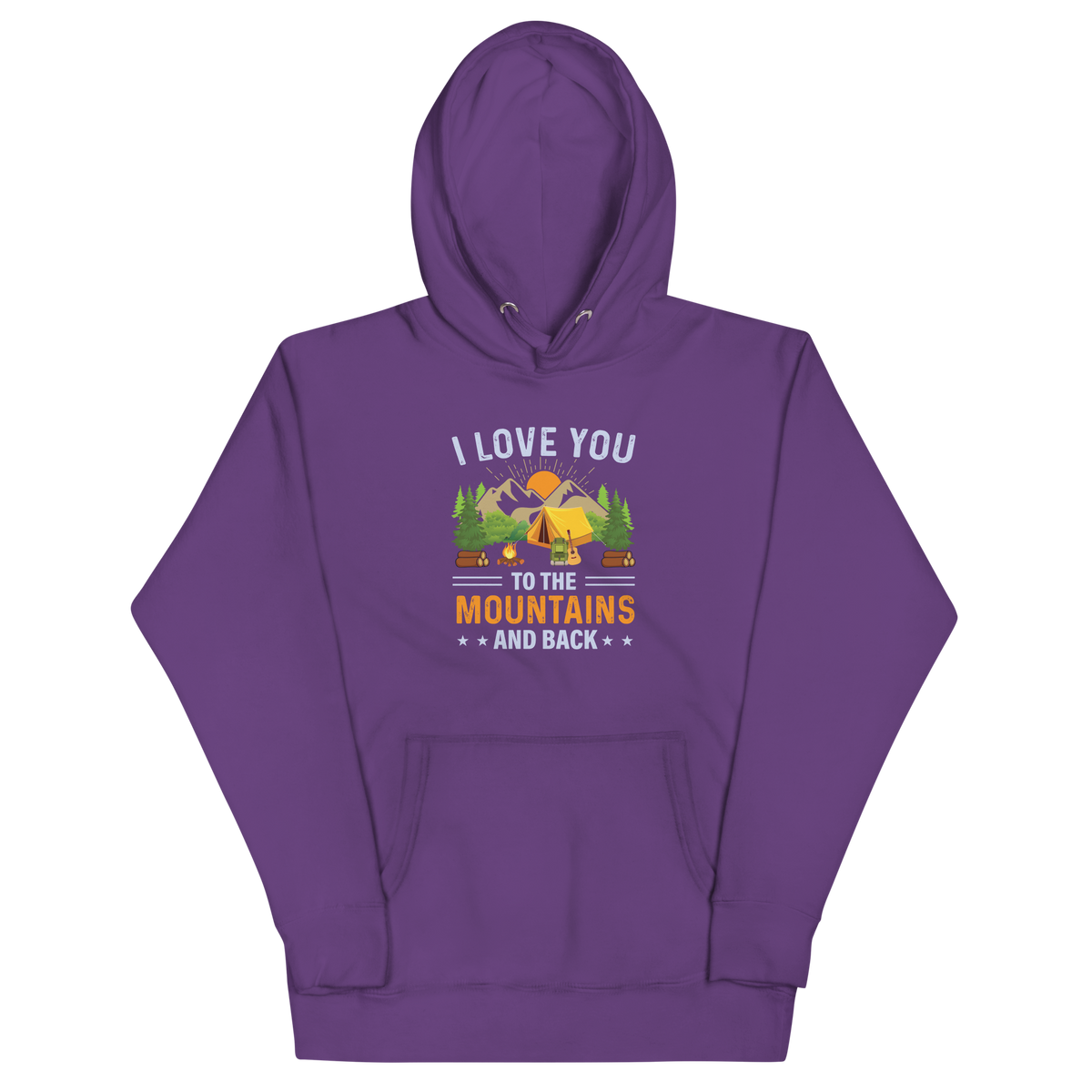 I LOVE YOU TO THE MOUNTAINS Hoodie