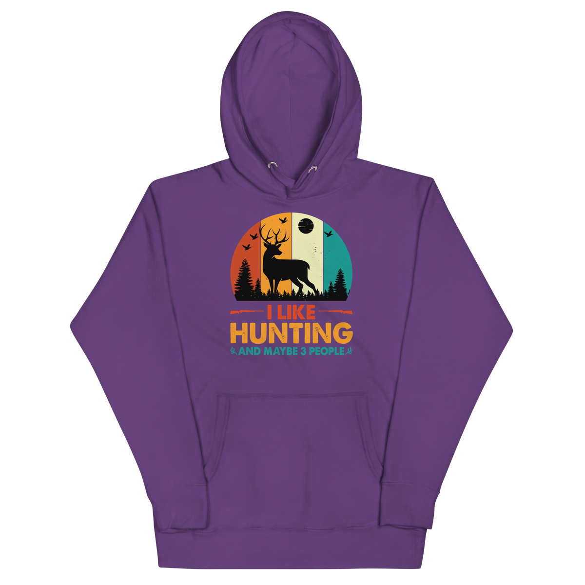 I LIKE HUNTING AND MAYBE 3 PEOPLE Hoodie