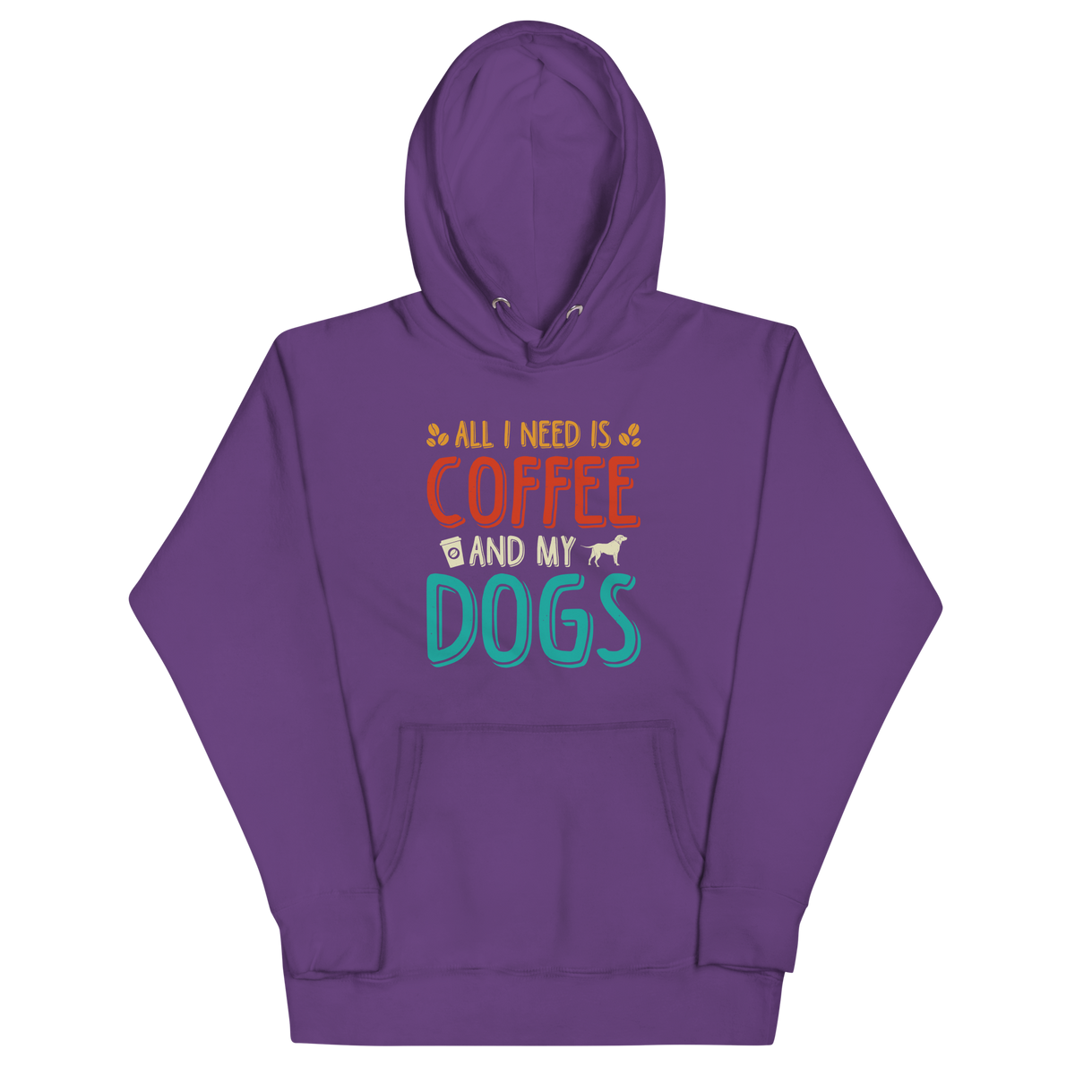 ALL I NEED IS COFFEE AND MY DOGS Hoodie