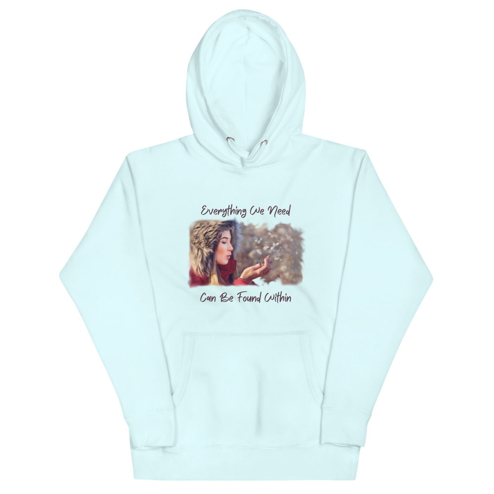 EVERYTHING WE NEED Hoodie