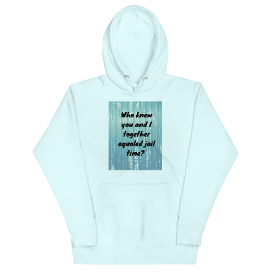 WHO KNEW Hoodie