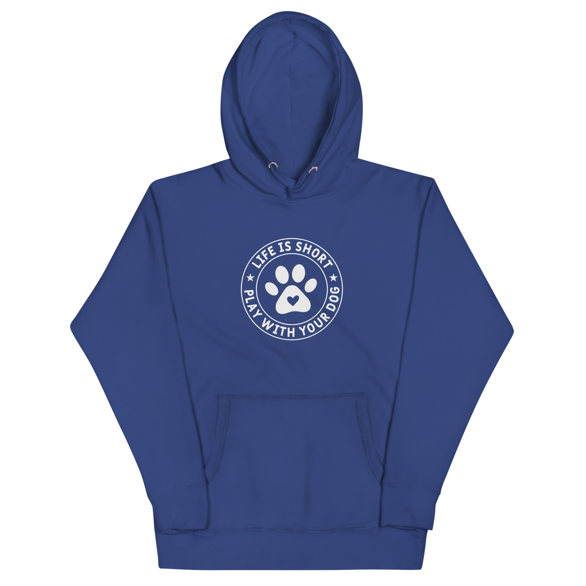 LIFE IS SHORT PLAY WITH YOUR DOG Hoodie