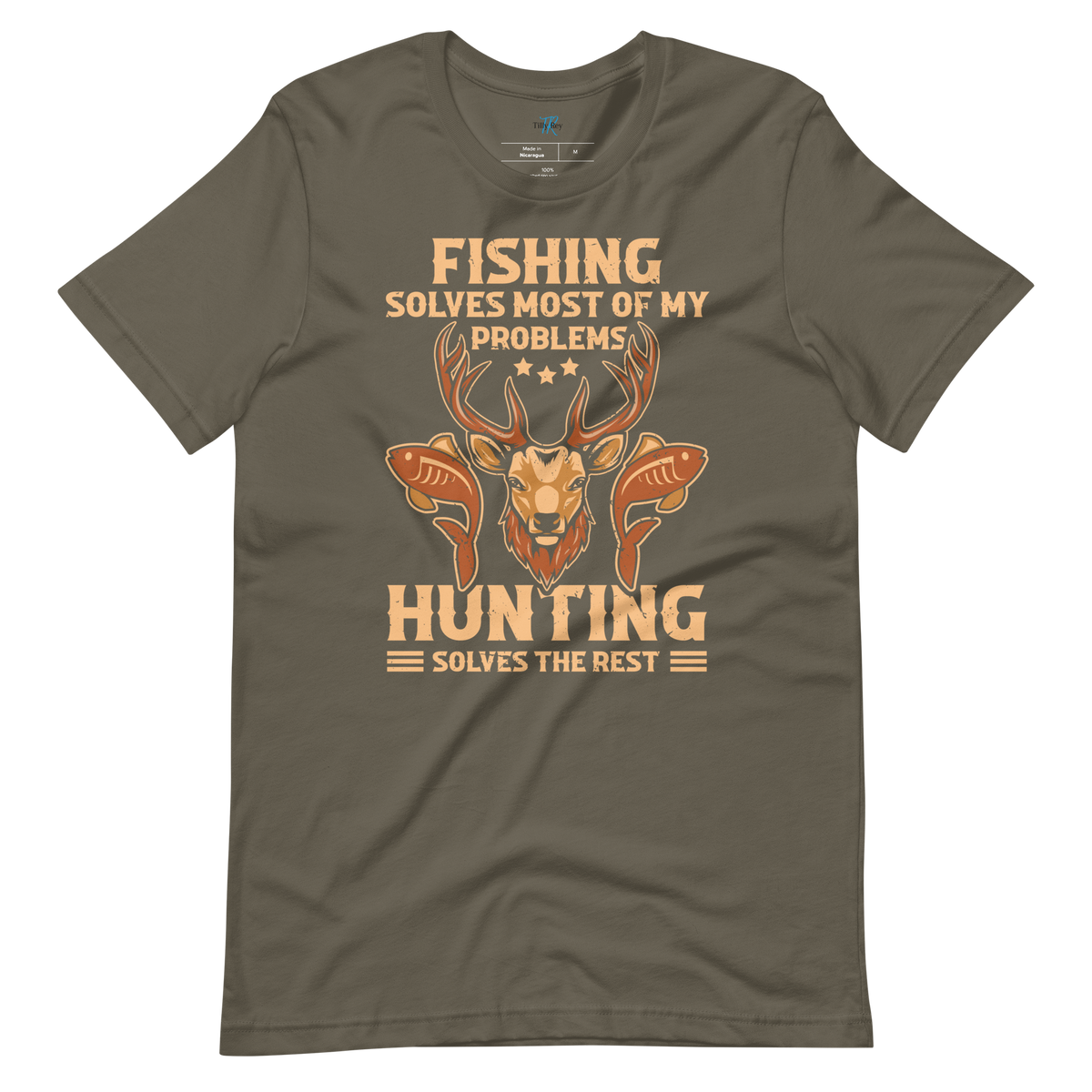 FISHING SOLVES MOST OF MY PROBLEMS, HUNTING SOLVES THE REST T-Shirt
