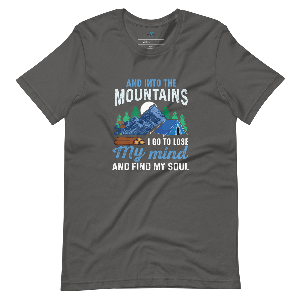 AND INTO THE MOUNTAINS I GO T-Shirt