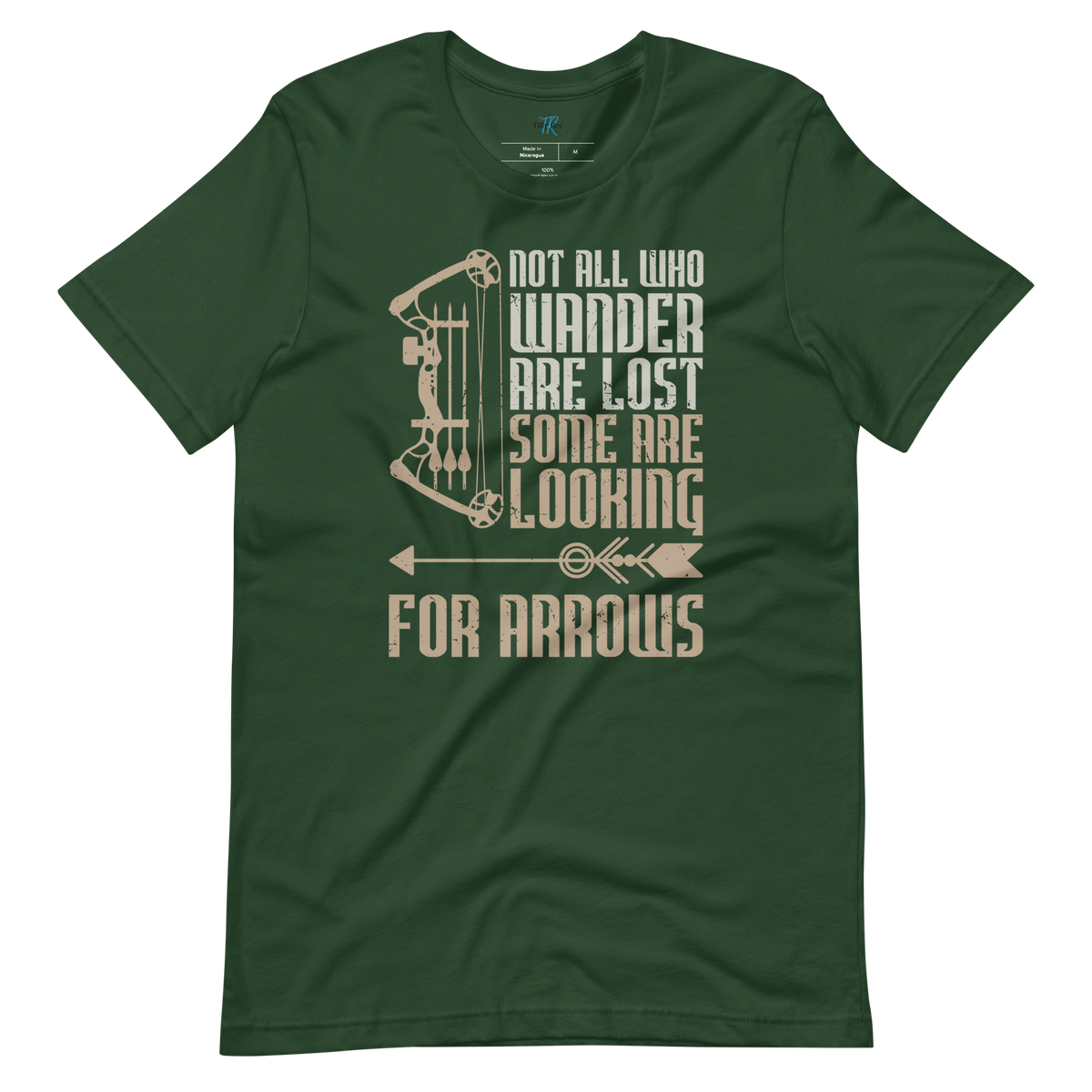 NOT ALL WHO WANDER ARE LOST, SOME ARE LOOKING FOR ARROWS