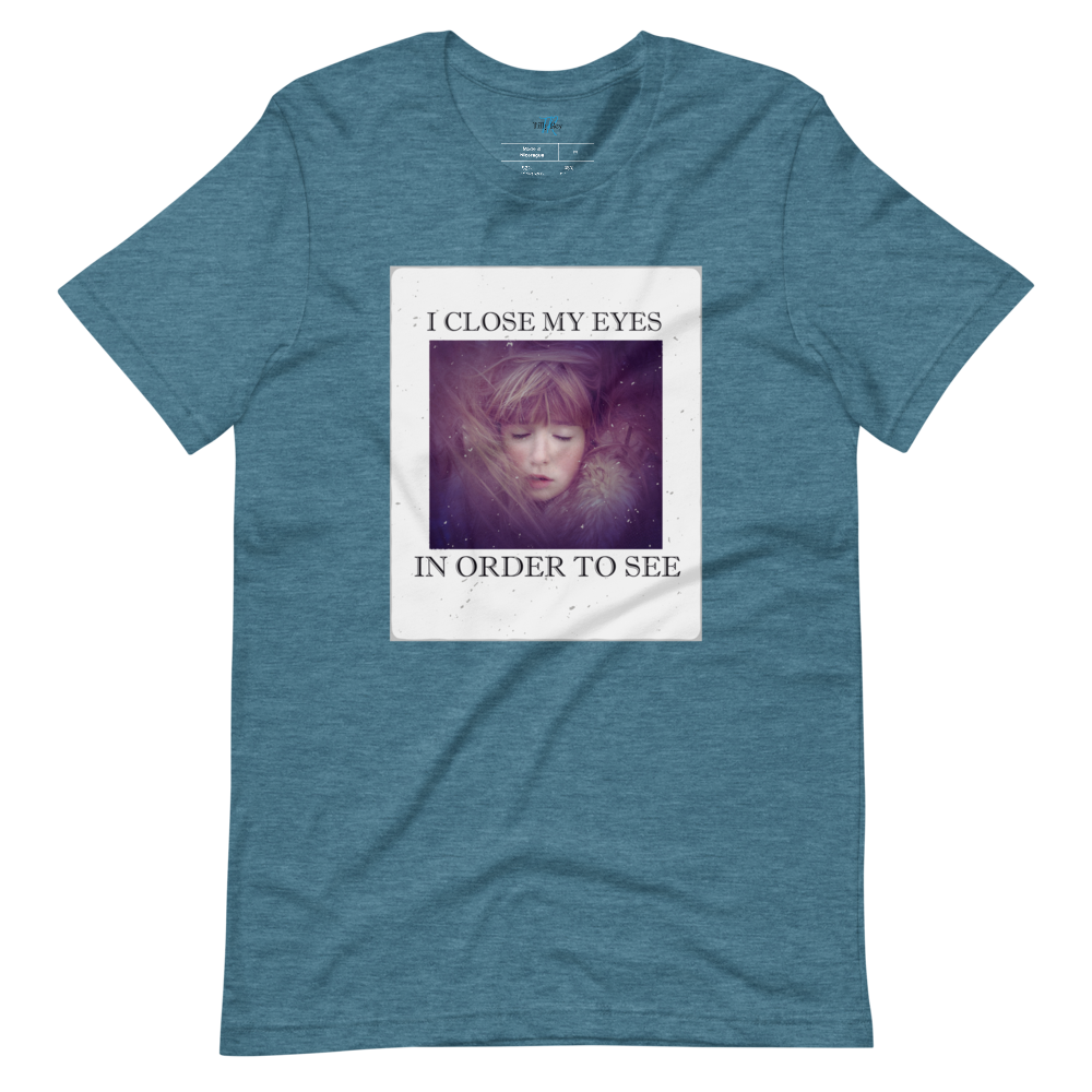 I CLOSE MY EYES 2 Short-sleeve t-shirt