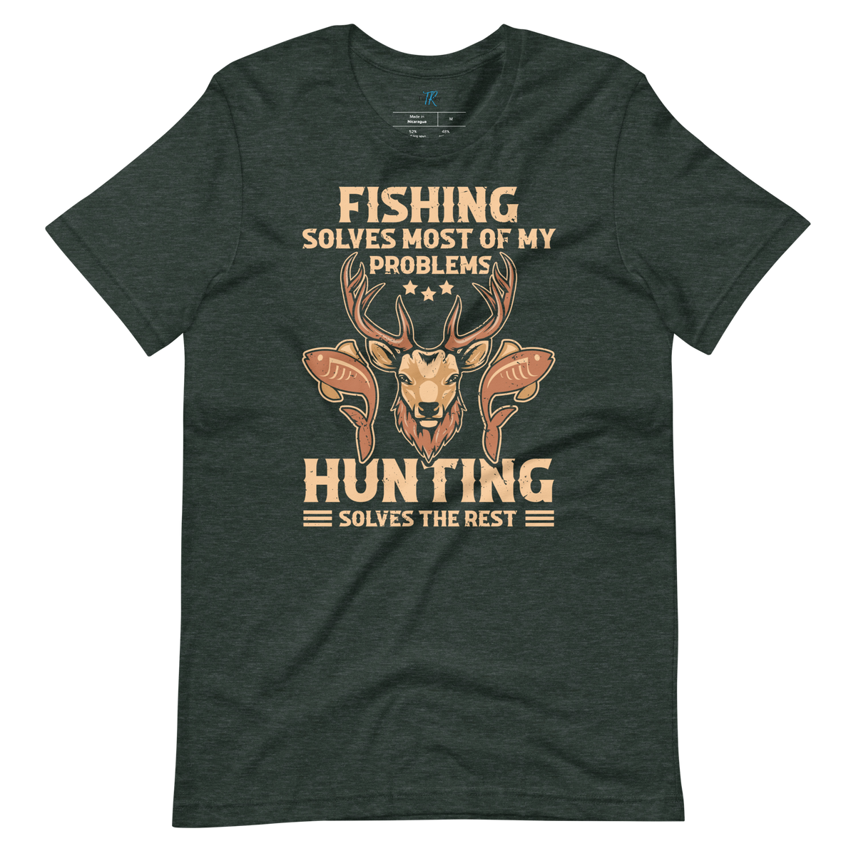 FISHING SOLVES MOST OF MY PROBLEMS, HUNTING SOLVES THE REST T-Shirt