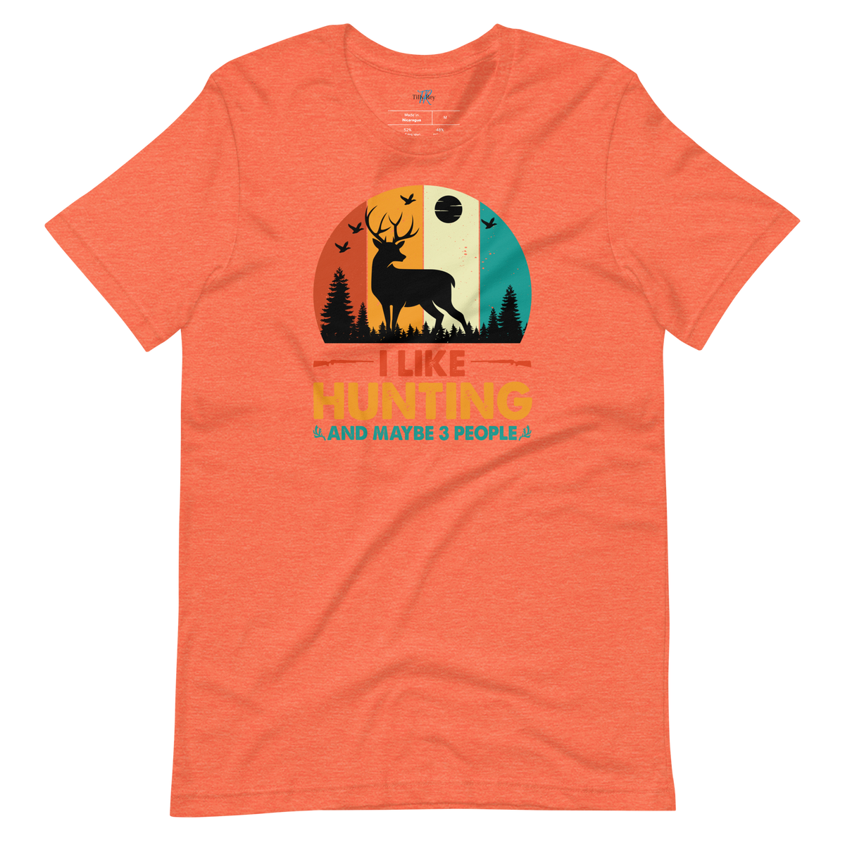 I LIKE HUNTING AND MAYBE 3 PEOPLE T-Shirt