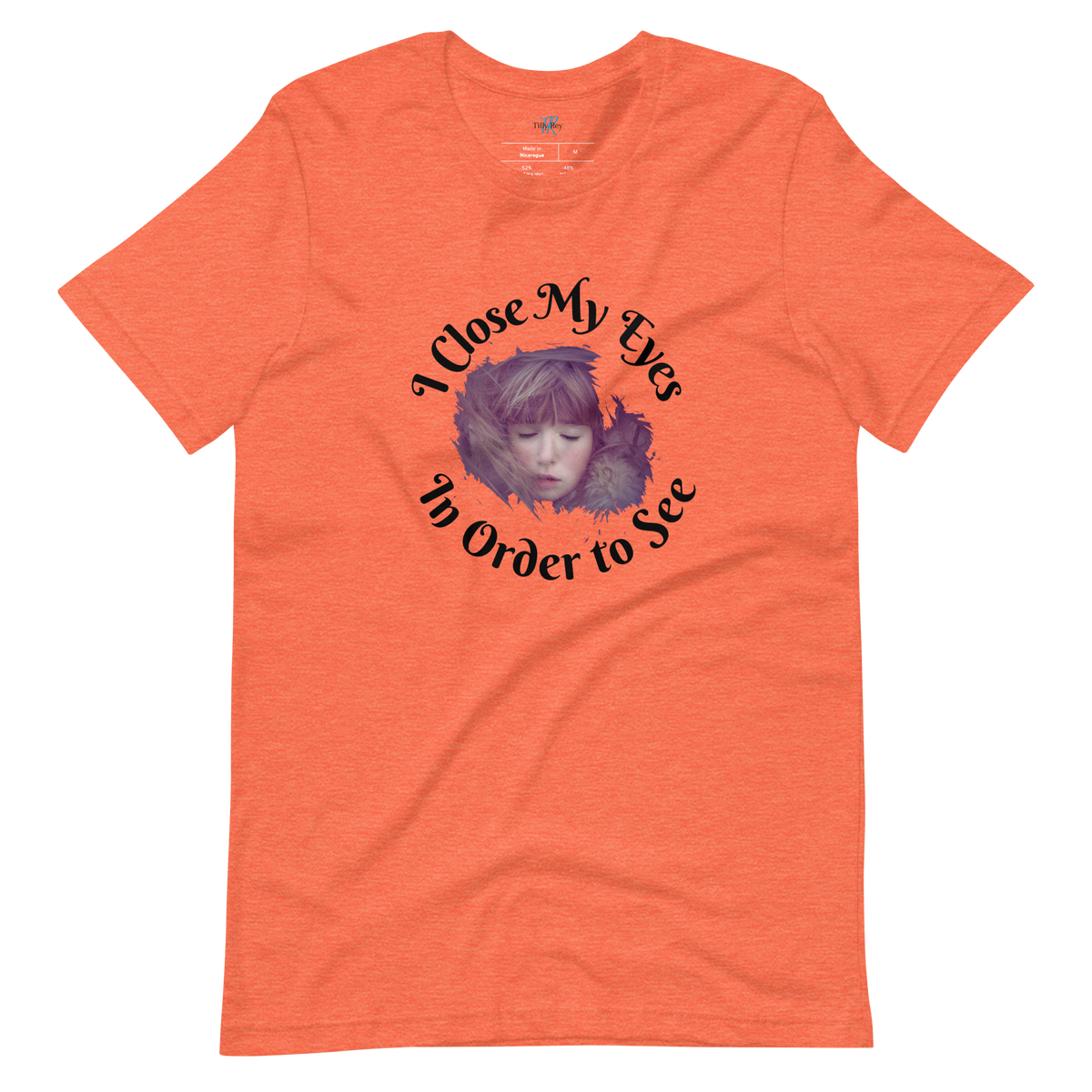 I CLOSE MY EYES IN ORDER TO SEE Short-Sleeve T-Shirt