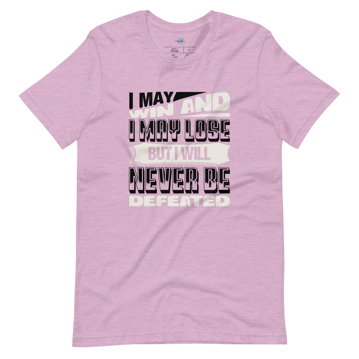 MAY WIN, MAY LOSE T-SHIRT