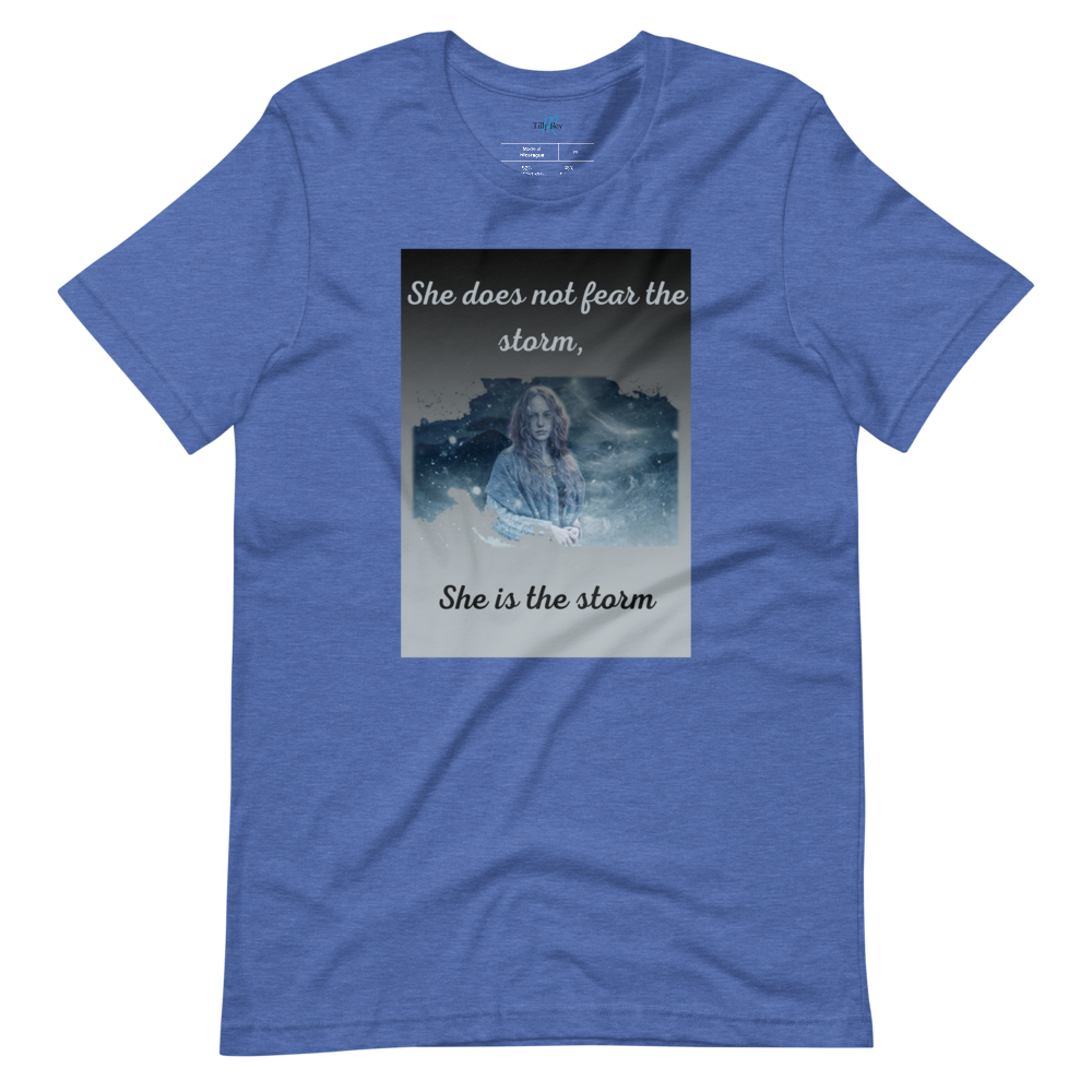 SHE DOES NOT FEAR THE STORM Short-Sleeve T-Shirt