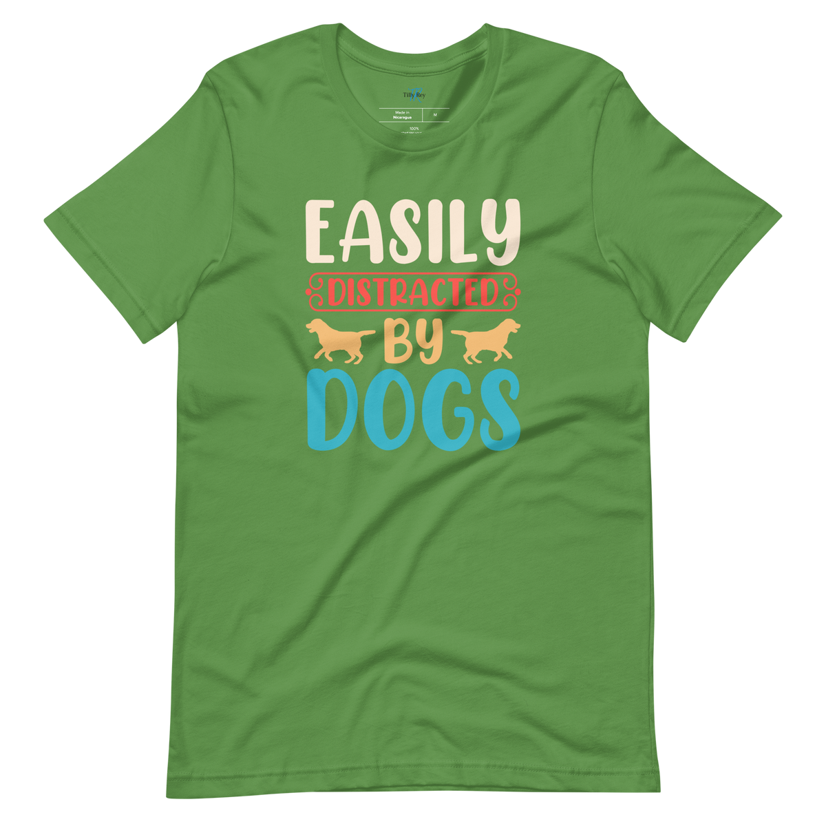 EASILY DISTRACTED BY DOGS T-Shirt