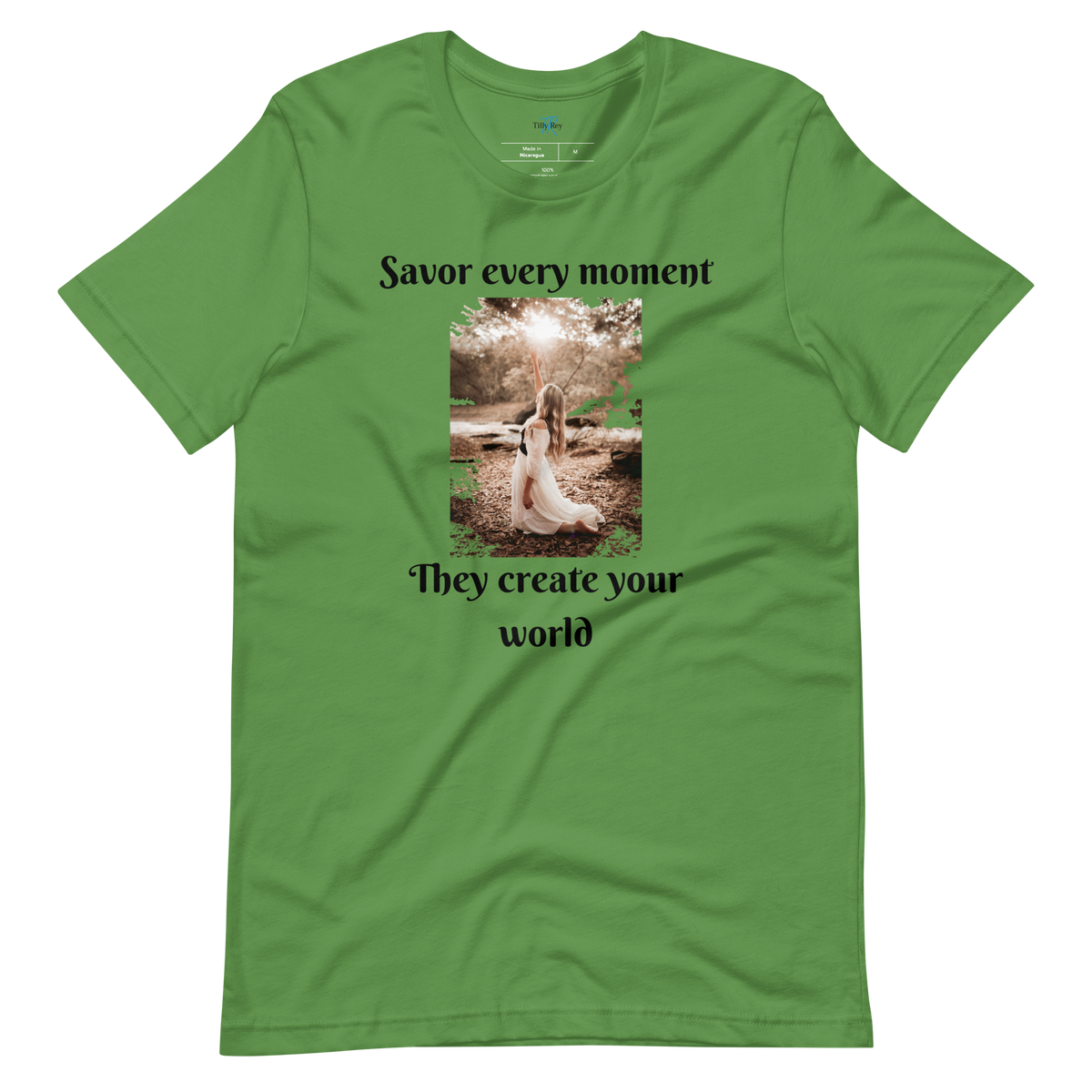 SAVOR EVERY MOMENT, THEY CREATE YOUR WORLD Short Sleeve T-Shirt