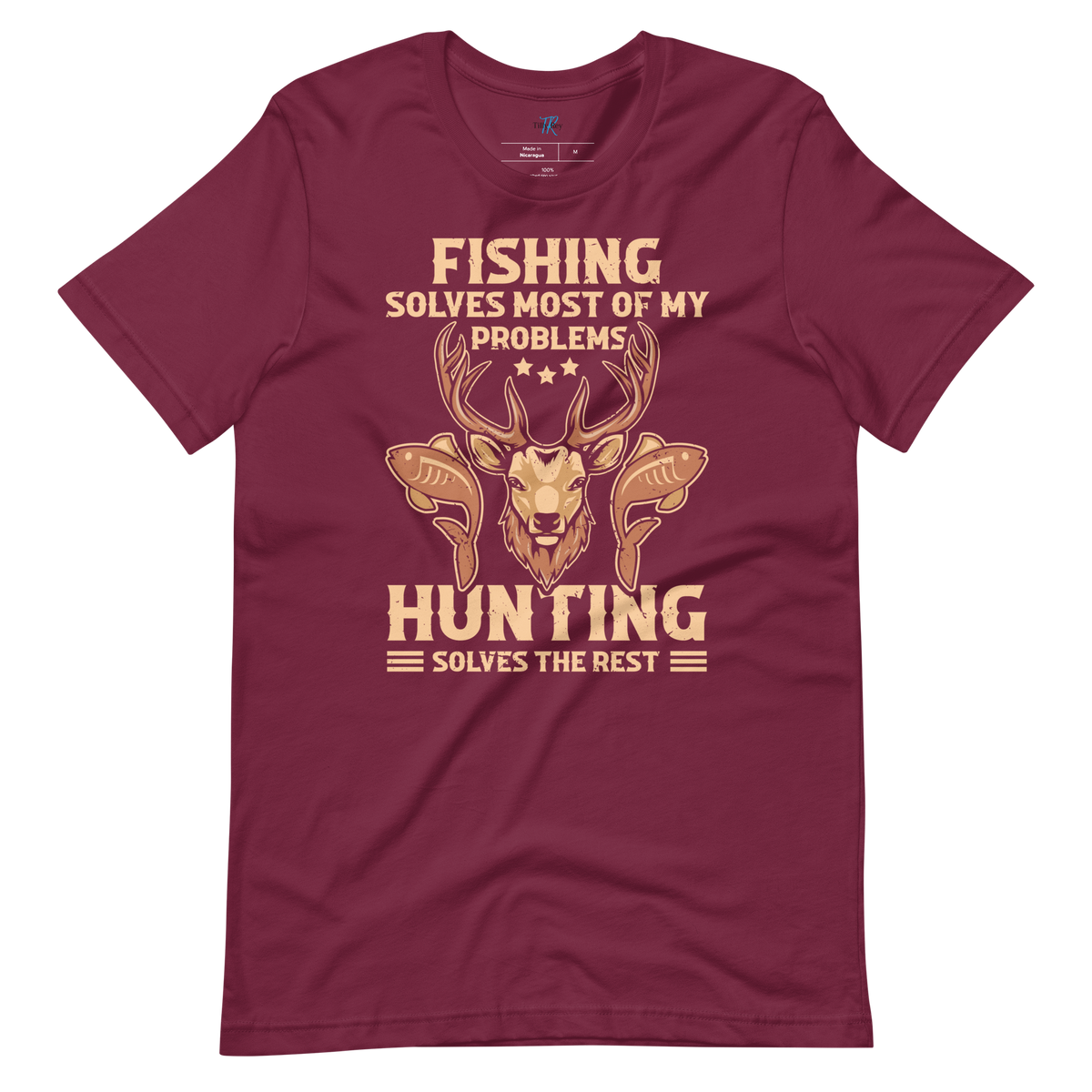FISHING SOLVES MOST OF MY PROBLEMS, HUNTING SOLVES THE REST T-Shirt