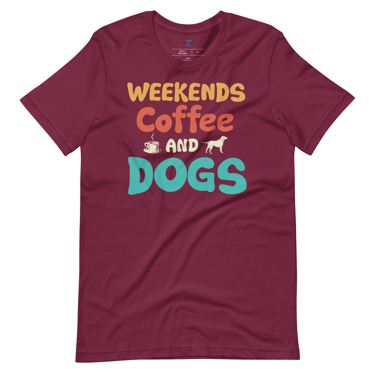 WEEKENDS, COFFEE AND DOGS T-Shirt