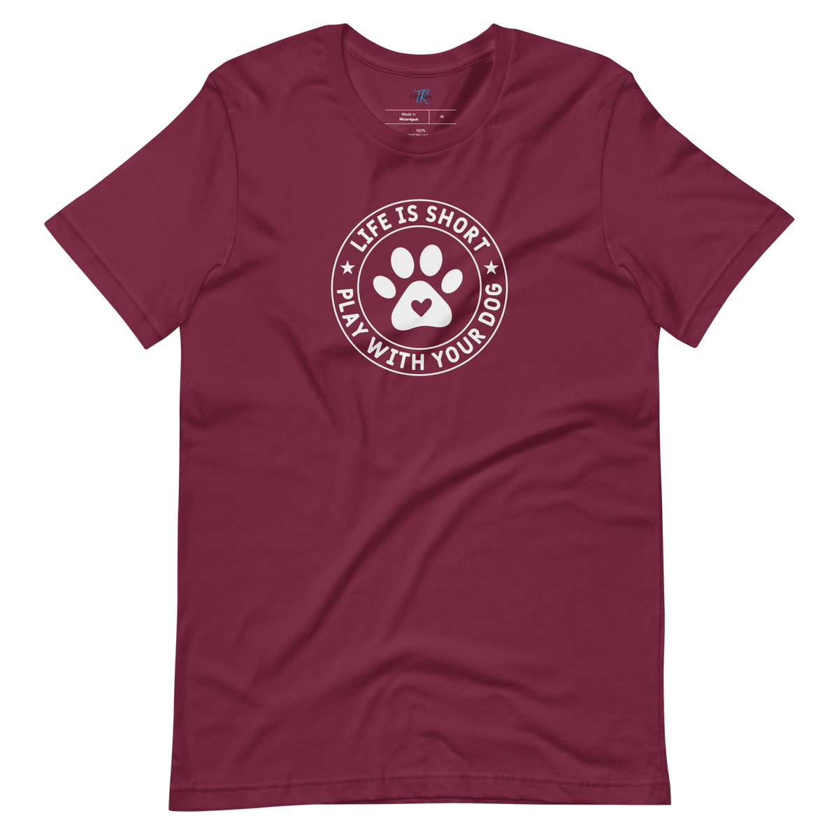 LIFE IS SHORT, PLAY WITH YOUR DOG T-Shirt