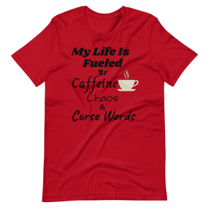 MY LIFE IS FUELED BY! Short-Sleeve T-Shirt