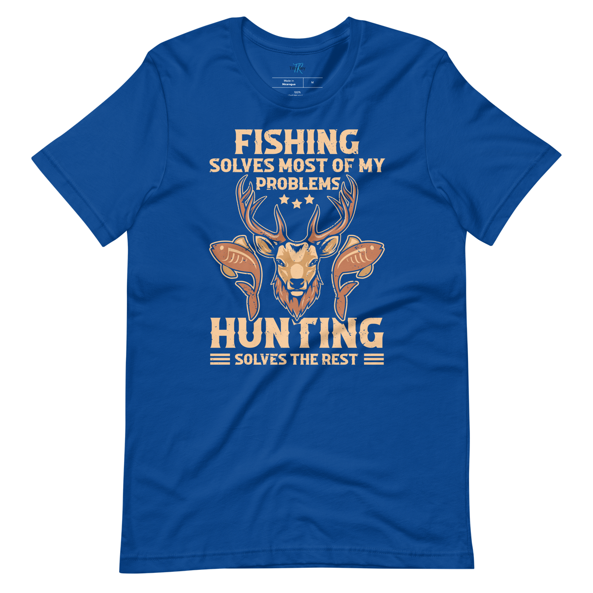 FISHING SOLVES MOST OF MY PROBLEMS, HUNTING SOLVES THE REST T-Shirt