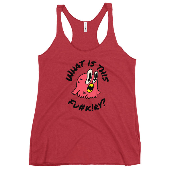 WHAT IS THIS FU#K!RY FUNNY Women's Tank