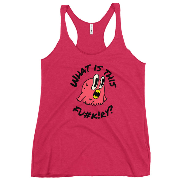 WHAT IS THIS FU#K!RY FUNNY Women's Tank